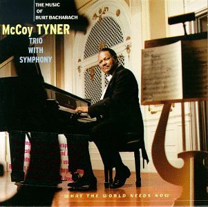McCoy Tyner Trio/What The World Needs Now